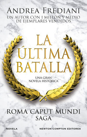 ROMA CAPUT MUNDI 3. LA ULTIMA BATALLA