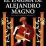 EL ENIGMA DE ALEJANDRO MAGNO