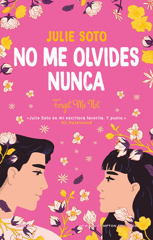 NO ME OLVIDES NUNCA. UNA BODA, MUCHAS FLORES Y DOS EXS. LA NOVELA