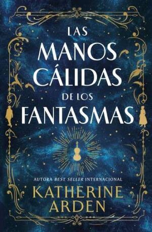 LAS MANOS CÁLIDAS DE LOS FANTASMAS