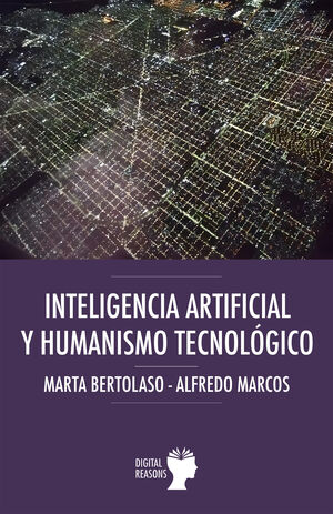 INTELIGENCIA ARTIFICIAL Y HUMANISMO TECNOLÓGICO