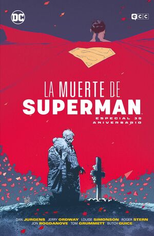 LA MUERTE DE SUPERMAN. (ESPECIAL 30 ANIVERSARIO)