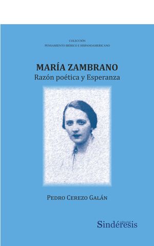 MARÍA ZAMBRANO: RAZÓN POÉTICA Y ESPERANZA