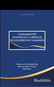 FUNDAMENTOS FILOSÓFICOS Y JURÍDICOS DE LOS DERECHOS HUMANOS