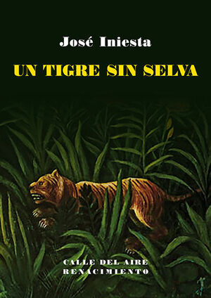 UN TIGRE SIN SELVA