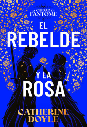 EL REBELDE Y LA ROSA