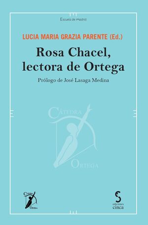 ROSA CHACEL, LECTORA DE ORTEGA
