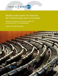 MEDIOS ADECUADOS DE SOLUCIÓN DE CONTROVERSIAS PARA LA INCLUS