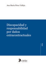 DISCAPACIDAD Y RESPONSABILIDAD POR DAÑOS EXTRACONTRACTUALES