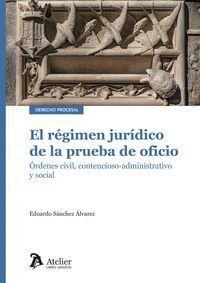 RÉGIMEN JURÍDICO DE LA PRUEBA DE OFICIO, EL