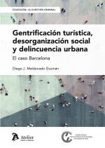 GENTRIFICACION TURISTICA DESORGANIZACION SOCIAL Y DELINCUEC