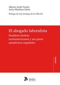 EL ABOGADO LABORALISTA NOMBRES ILUSTRES NORTEAMERICANOS Y