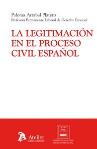 LEGITIMACIÓN EN EL PROCESO CIVIL ESPAÑOL, LA