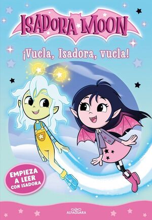 EMPIEZA A LEER CON ISADORA 2- VUELA,  ISADORA, VUELA!