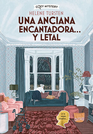 UNA ANCIANA ENCANTADORA... Y LETAL (COZY MYSTERY)