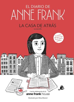 LA CASA DE ATRÁS (SU NOVELA) LOS DIARIOS DE ANNE FRANK.