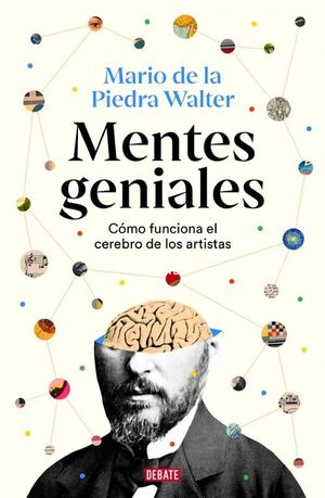 MENTES GENIALES COMO FUNCIONA EL CEREBRO DE LOS ARTISTAS
