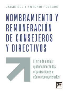 NOMBRAMIENTO Y REMUNERACIÓN DE CONSEJEROS Y DIRECTIVOS