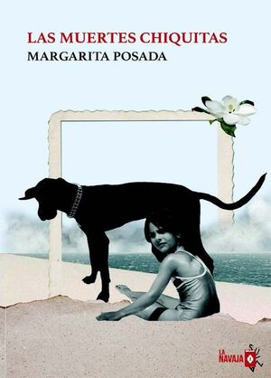 LAS MUERTES CHIQUITAS