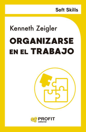 ORGANIZARSE EN EL TRABAJO (SOFT SKILLS)