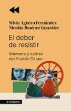 EL DEBER DE RESISTIR. MEMORIA Y LUCHAS DEL PUEBLO GITANO