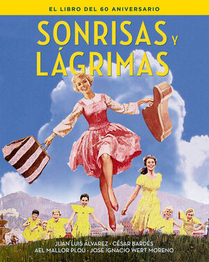 SONRISAS Y LAGRIMAS:EL LIBRO DEL 60 ANIVERSARIOS