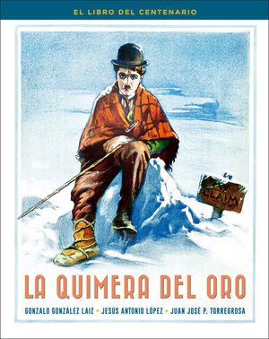 QUIMERA DEL ORO : LIBRO DEL CENTENARIO
