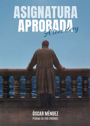 ASIGNATURA APROBADA:A LOVE STORY