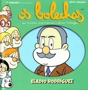 OS BOLECHAS. COLECCION LETRAS GALEGAS. ELADIO RODRIGUEZ