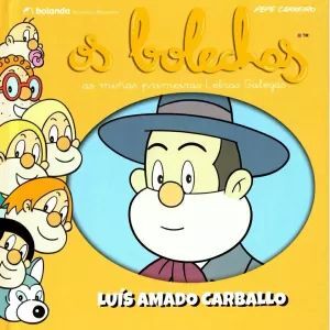 OS BOLECHAS. COLECCION LETRAS GALEGAS. LUIS AMADO CARBALLO