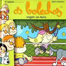 OS BOLECHAS XOGA AO TENIS