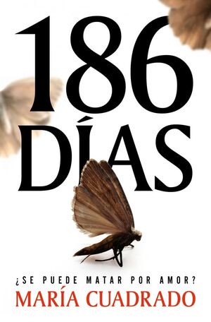 186 DIAS SE PUEDE MATAR POR AMOR