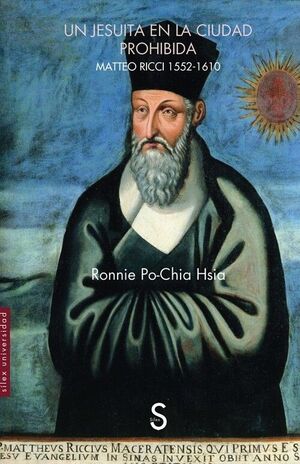 UN JESUITA EN LA CIUDAD PROHIBIDA.MATTEO RICCI 1552-1610