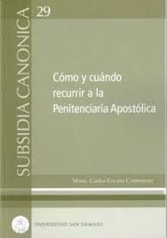 COMO Y CUANDO RECURRIR A LA PENITENCIARIA APOSTOLICA