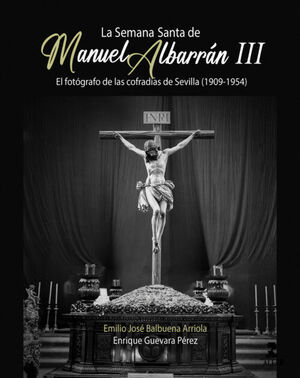 LA SEMANA SANTA DE MANUEL ALBARRAN III