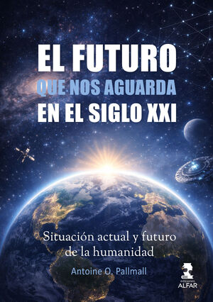 EL FUTURO QUE NOS AGUARDA EN EL SIGLO XXI
