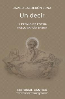 UN DECIR (III PREMIO DE POESIA PABLO GARCIA BAENA)