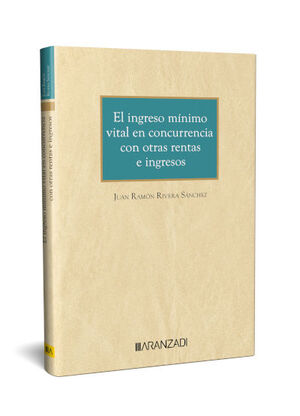 INGRESO MÍNIMO VITAL EN CONCURRENCIA CON OTRAS RENTAS E INGRESOS, EL