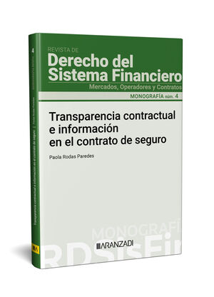 TRANSPARENCIA CONTRACTUAL E INFORMACION EN EL CONTRATO DE SEGURO [MONOGRAFIAUM.