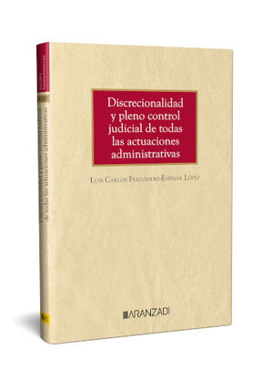 DISCRECIONALIDAD Y CONTROL JUDICIAL Y DE LA ADMINISTRACIÓN