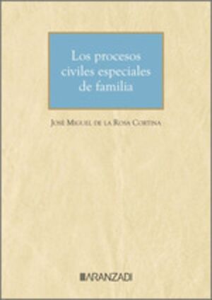 PROCESOS CIVILES ESPECIALES DE FAMILIA, LOS