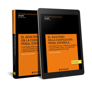 EL ADULTERIO EN LA CODIFICACIÓN PENAL ESPAÑOLA CONTRIBUCIÓN DEL TRIBUNAL SUPREMO