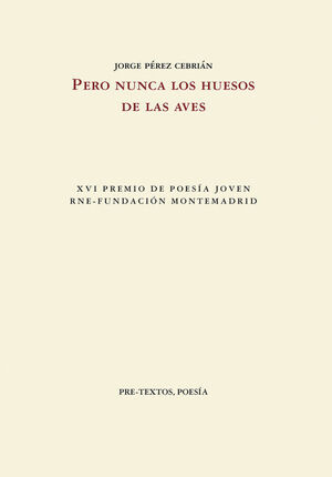 PERO NUNCA LOS HUESOS DE LAS AVES