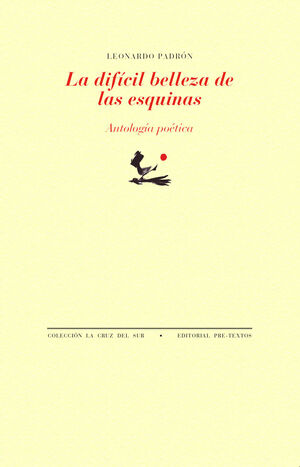 LA DIFÍCIL BELLEZA DE LAS ESQUINAS. ANTOLOGÍA POÉTICA