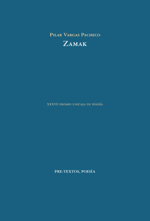 ZAMAK (XXXVII PREMIO UNICAJA POESÍA)