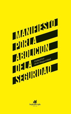 MANIFIESTO POR LA ABOLICIÓN DE LA SEGURIDAD