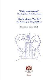 CUÁN LONXE, CÁNTO! O LEGADO POÉTICO DE SIR JOHN MOORE ( BILINGUE)