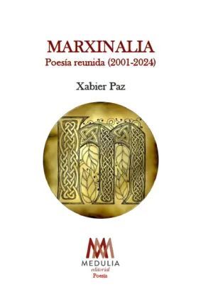 MARXINALIA. POESÍA REUNIDA (2001-2024)