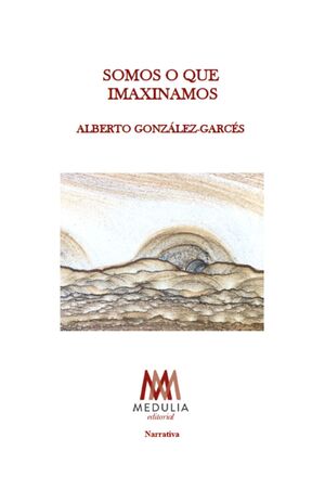 SOMOS O QUE IMAXINAMOS