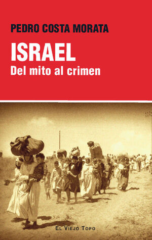 ISRAEL DEL MITO AL CRIMEN